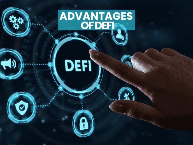Advantages of DeFi
